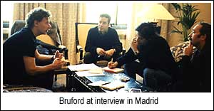 Bruford's Madrid interviews