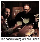 The band - out for a drink at Loco Lupe's