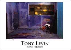 TONY LEVIN:  Road Photos Exhibition